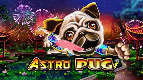 astro pug casinos|Astro Pug .